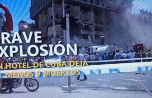 Grave explosión en hotel de Cuba deja al menos 9 muertos