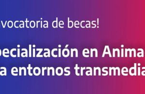 Abierta convocatoria de becas para especialización en animación