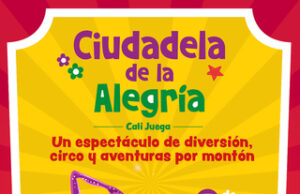 La magia y diversión del circo llegan a alegrar corazones con la ‘Ciudadela de la Alegría’